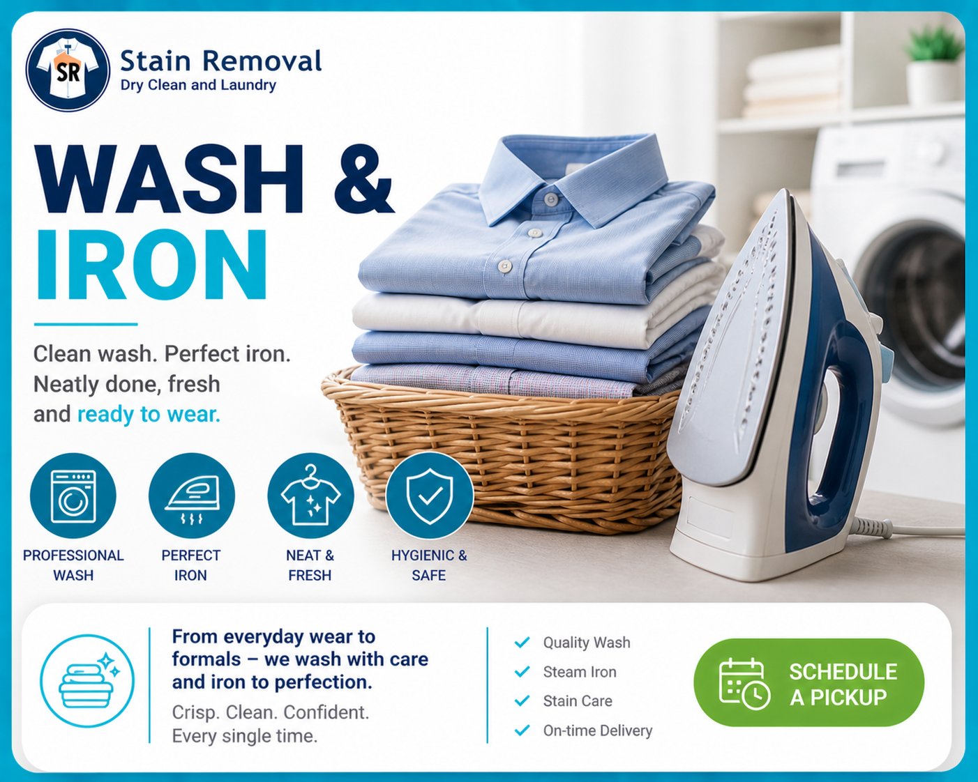 Wash and iron